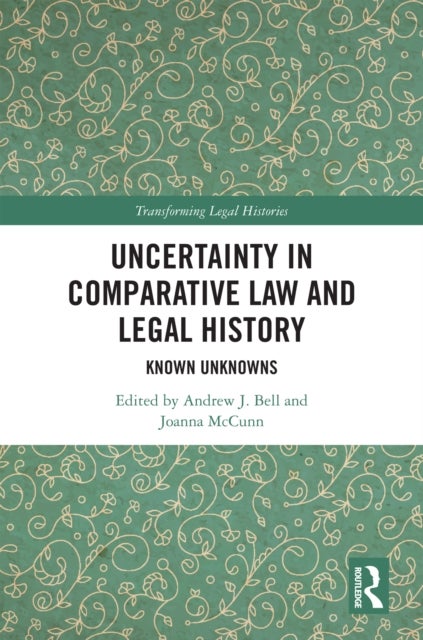Uncertainty in Comparative Law and Legal History - Known Unknowns