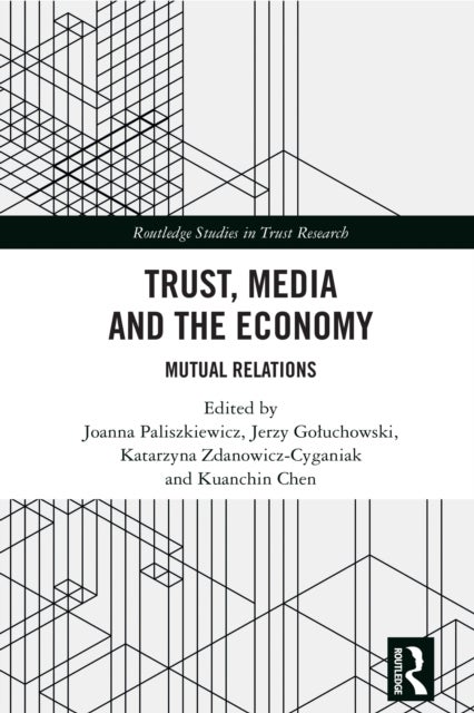 Trust, Media and the Economy - Mutual Relations