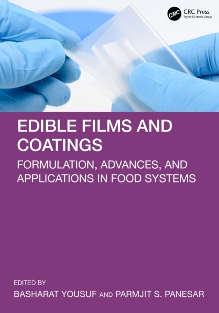 Edible Films and Coatings - Formulation, Advances, and Applications in Food Systems