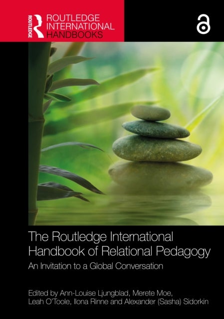The Routledge International Handbook of Relational Pedagogy - An Invitation to a Global Conversation
