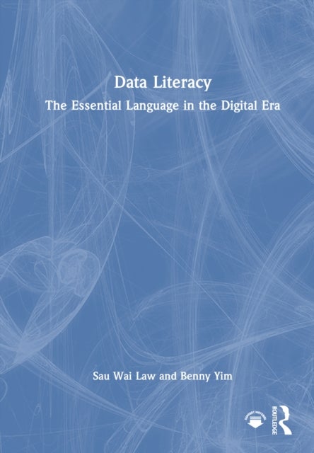 Data Literacy - The Essential Language in the Digital Era