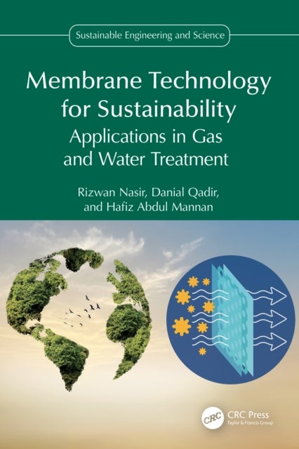 Membrane Technology for Sustainability - Applications in Gas and Water Treatment