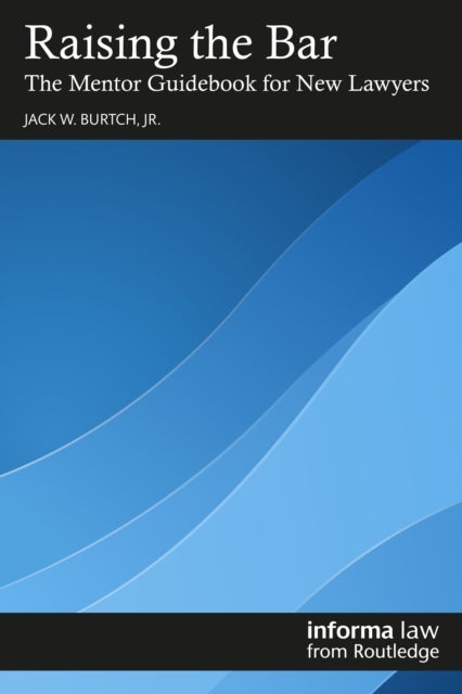 Raising the Bar - The Mentor Guidebook for New Lawyers