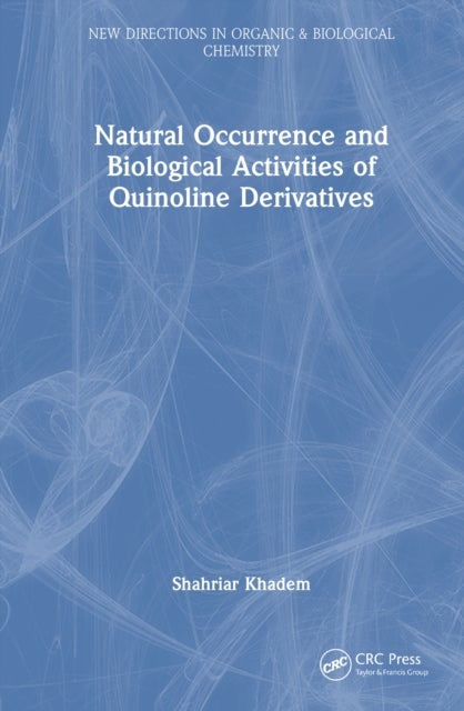 Natural Occurrence and Biological Activities of Quinoline Derivatives