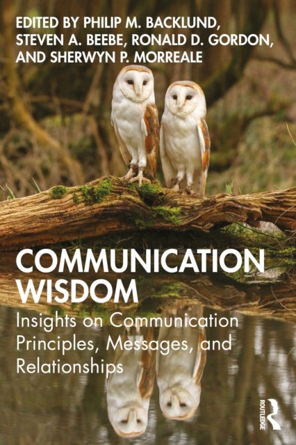 Communication Wisdom - Insights on Communication Principles, Messages, and Relationships