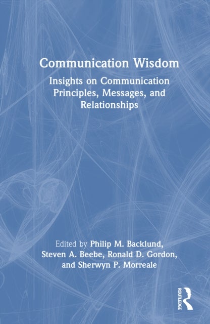 Communication Wisdom - Insights on Communication Principles, Messages, and Relationships
