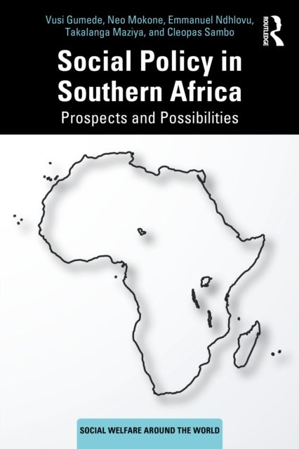Social Policy in Southern Africa - Prospects and Possibilities