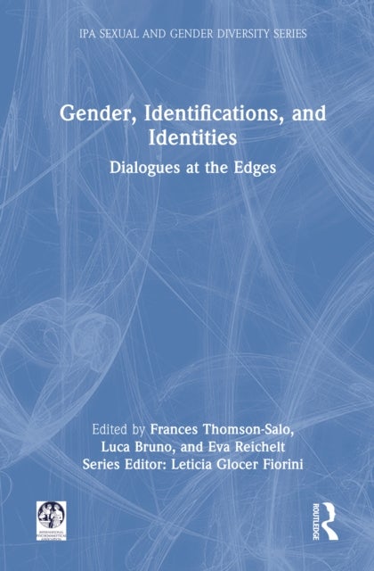 Gender, Identifications, and Identities - Dialogues at the Edges