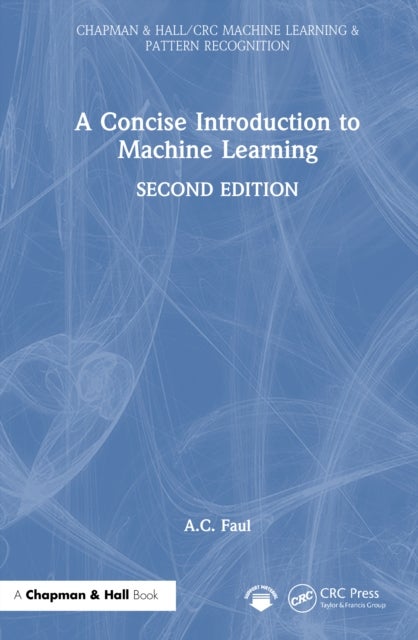 A Concise Introduction to Machine Learning