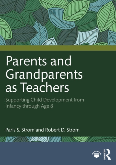 Parents and Grandparents as Teachers - Supporting Child Development from Infancy through Age 8