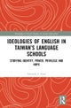 Ideologies of English in Taiwan’s Language Schools