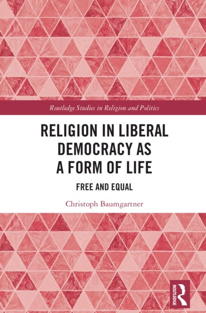 Religion in Liberal Democracy as a Form of Life - Free and Equal
