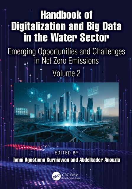 Handbook of Digitalization and Big Data in the Water Sector - Emerging Opportunities and Challenges in Net Zero Emissions (Volume 2)