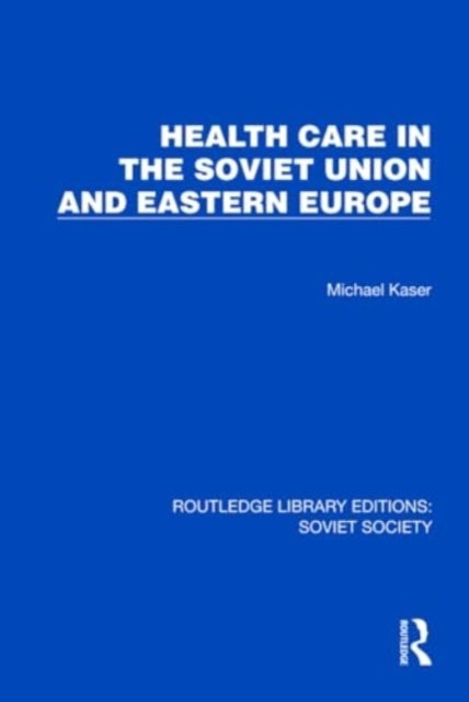 Health Care in the Soviet Union and Eastern Europe