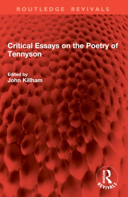 Critical Essays on the Poetry of Tennyson
