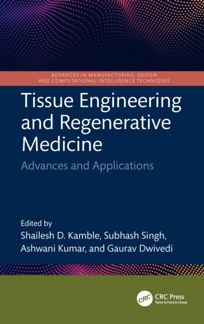 Tissue Engineering and Regenerative Medicine - Advances and Applications
