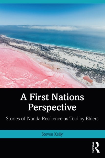 A First Nations Perspective - Stories of Nanda Resilience as Told by Elders