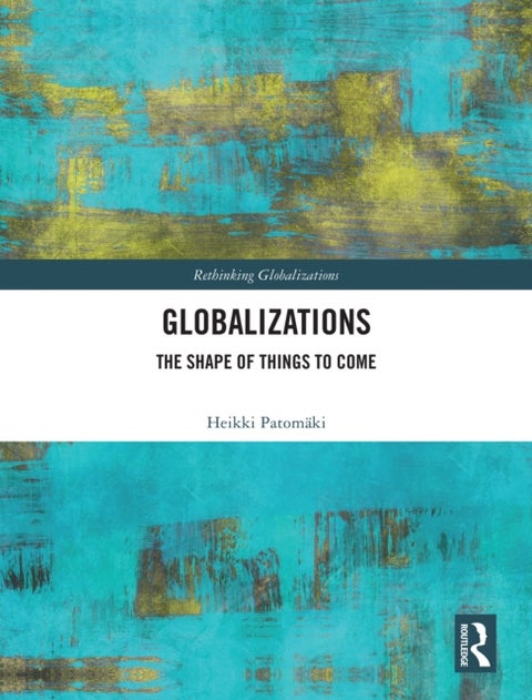Globalizations - The Shape of Things to Come