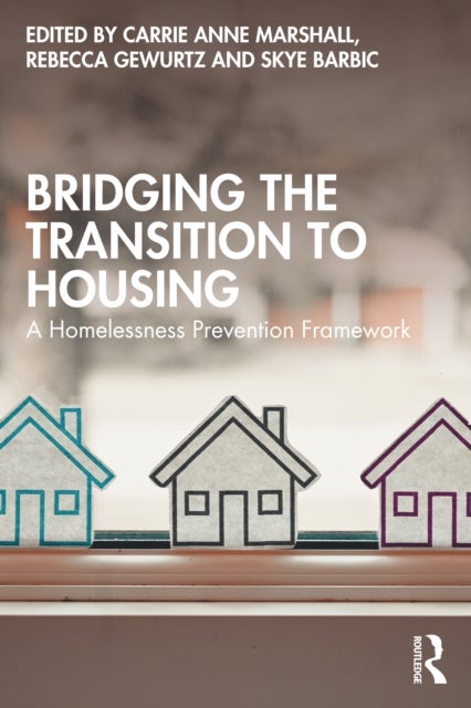 Bridging the Transition to Housing - A Homelessness Prevention Framework