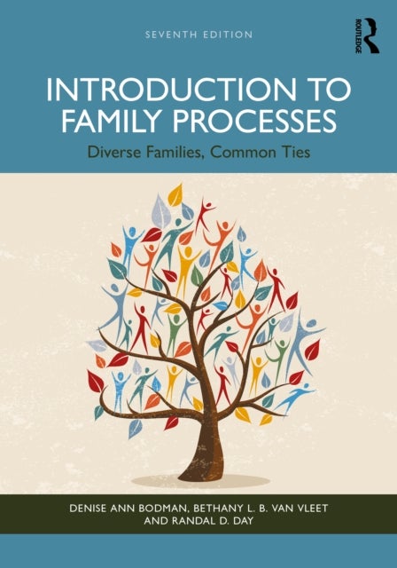 Introduction to Family Processes - Diverse Families, Common Ties