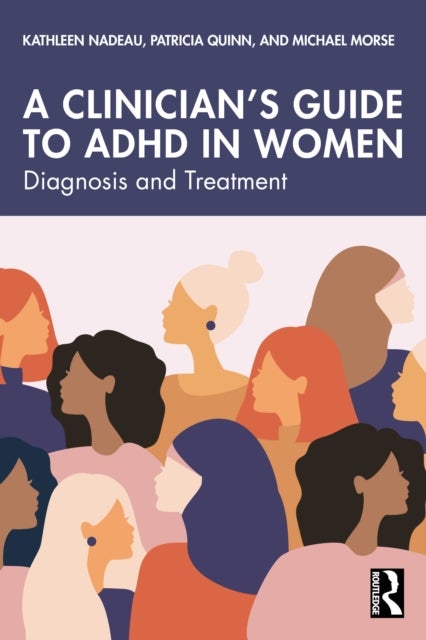 A Clinician's Guide to ADHD in Women - Diagnosis and Treatment