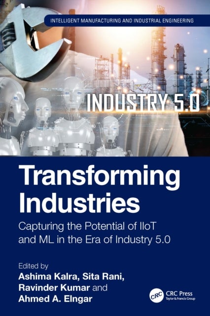 Transforming Industries - Capturing the Potential of IIoT and ML in the Era of Industry 5.0