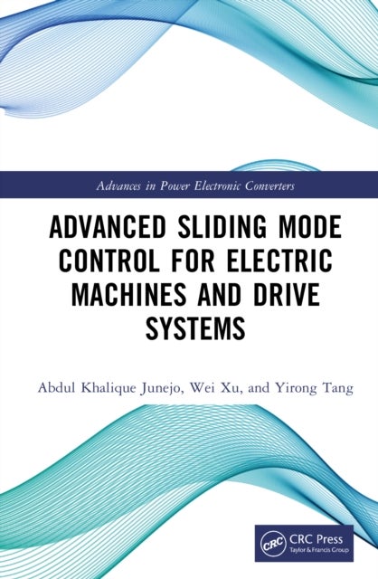 Advanced Sliding Mode Control for Electric Machines and Drive Systems