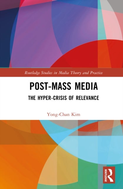 Post-Mass Media - The Hyper-Crisis of Relevance