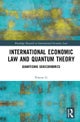 International Economic Law and Quantum Theory