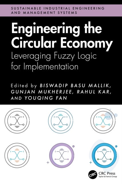 Engineering the Circular Economy - Leveraging Fuzzy Logic for Implementation