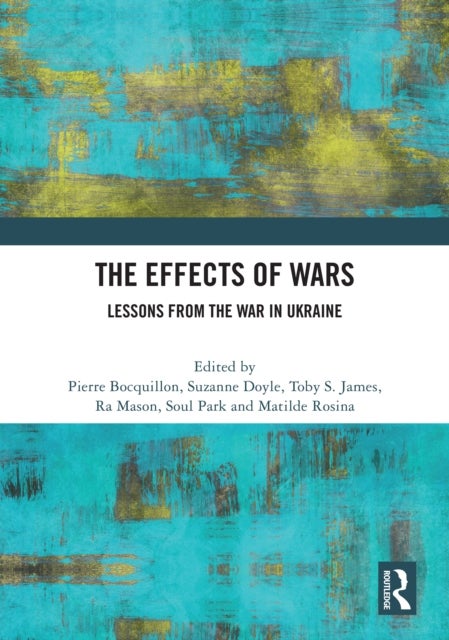 The Effects of Wars - Lessons from the War in Ukraine