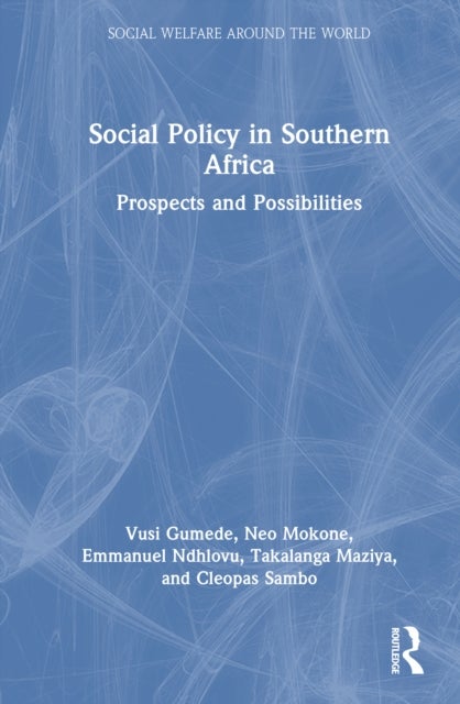 Social Policy in Southern Africa - Prospects and Possibilities
