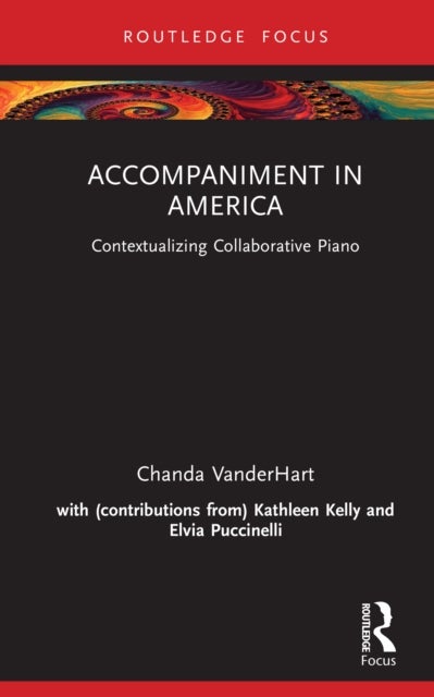 Accompaniment in America - Contextualizing Collaborative Piano