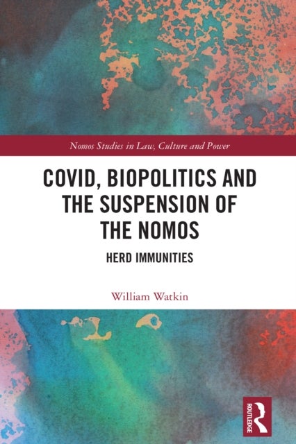 Covid, Biopolitics and the Suspension of the Nomos - Herd Immunities