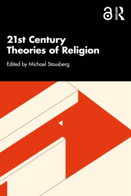 21st Century Theories of Religion