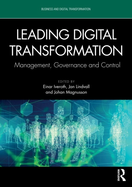 Leading Digital Transformation - Management, Governance and Control