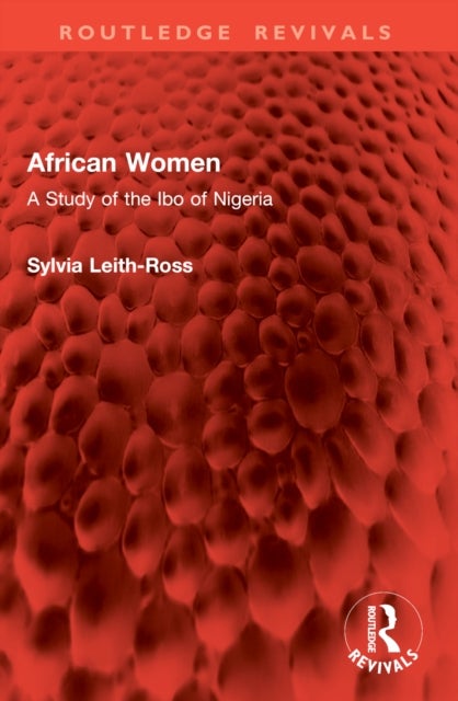 African Women - A Study of the Ibo of Nigeria