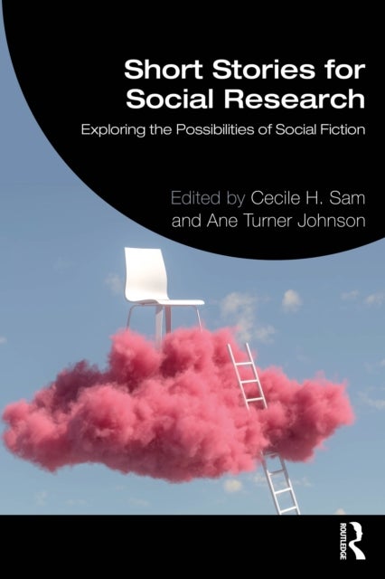 Short Stories for Social Research - Exploring the Possibilities of Social Fiction