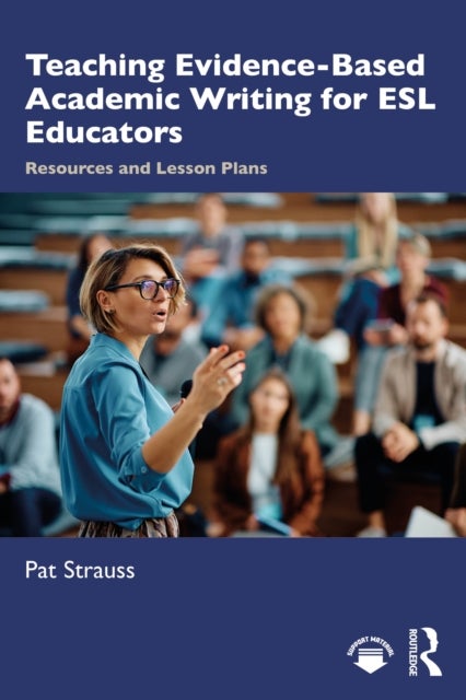 Teaching Evidence-Based Academic Writing for ESL Educators - Resources and Lesson Plans