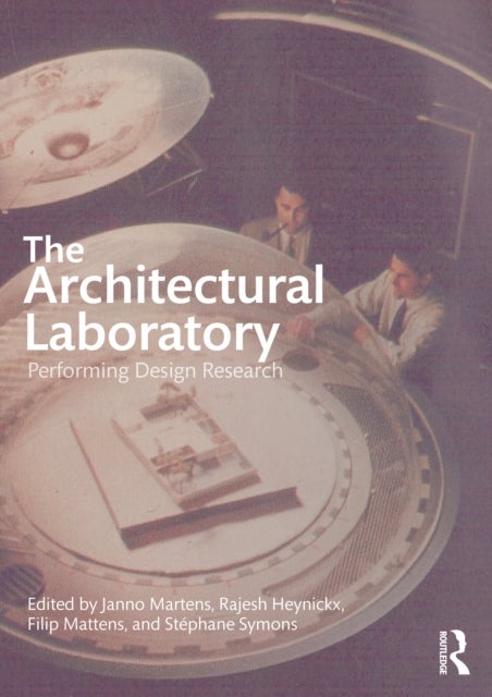 The Architectural Laboratory - Performing Design Research