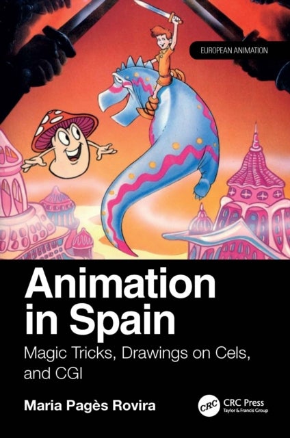 Animation in Spain - Magic Tricks, Drawings on Cels, and CGI