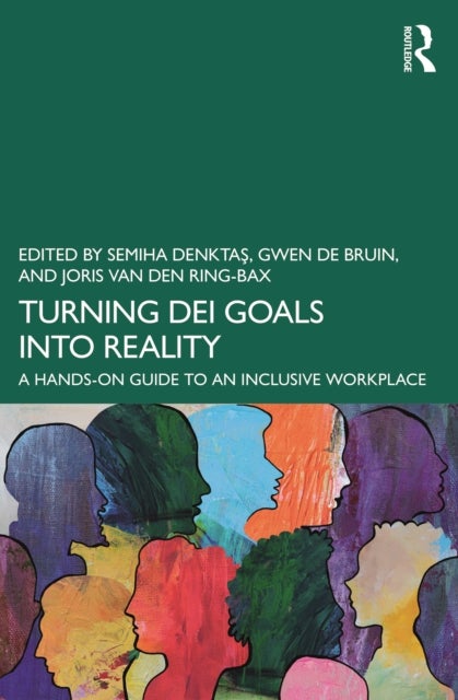Turning DEI Goals into Reality - A Hands-On Guide to an Inclusive Workplace