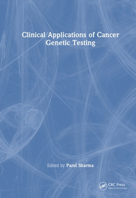 Clinical Applications of Cancer Genetic Testing