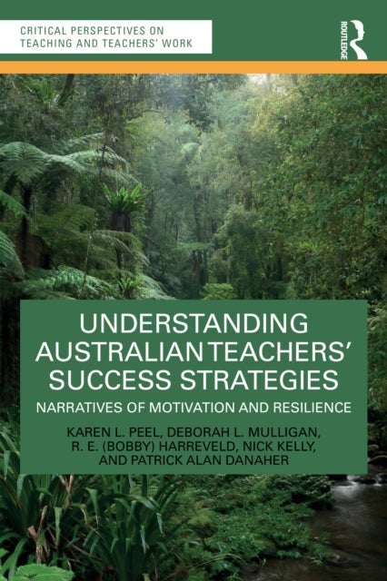 Understanding Australian Teachers’ Success Strategies - Narratives of Motivation and Resilience