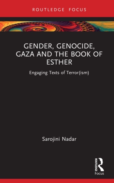 Gender, Genocide, Gaza and the Book of Esther - Engaging Texts of Terror(ism)