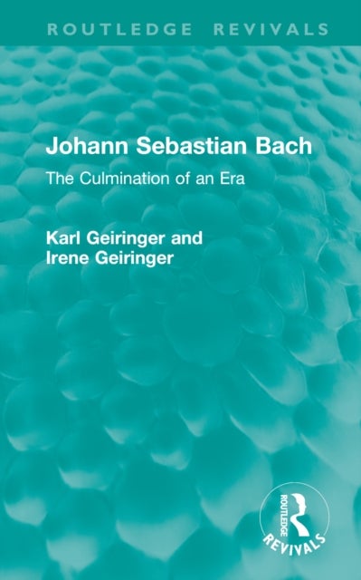 Johann Sebastian Bach - The Culmination of an Era