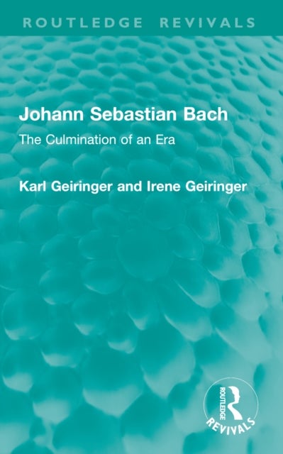 Johann Sebastian Bach - The Culmination of an Era
