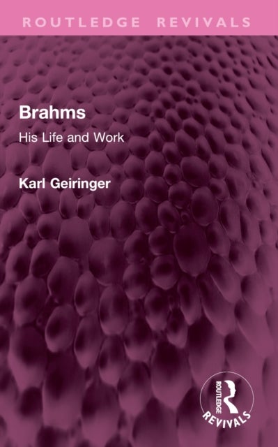 Brahms - His Life and Work