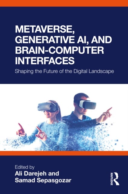 Metaverse, Generative AI, and Brain–Computer Interfaces - Shaping the Future of the Digital Landscape