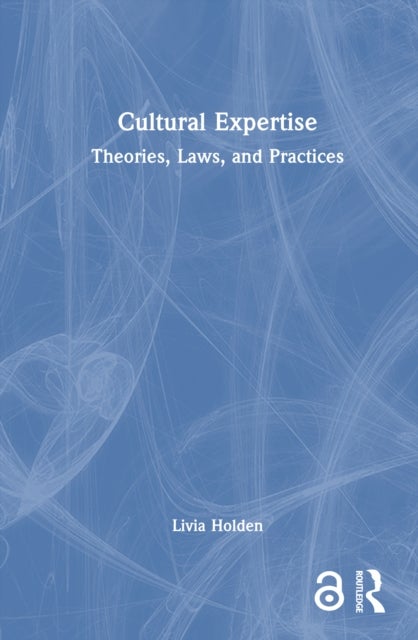 Cultural Expertise - Theories, Laws, and Practices